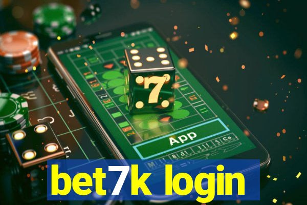 bet7k login